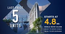 โนเบิล รีโว สีลม จัดแคมเปญ “LAST PRICE 5 UNITS” เริ่มต้นเพียง 4.8 ล้าน*