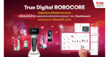 ทรู ดิจิทัล โซลูชันส์ เปิดตัวแพลตฟอร์มอัจฉริยะบริหารจัดการหุ่นยนต์ ผ่าน Dashboard ต่อยอดโซลูชันหุ่นยนต์อัจฉริยะครบวงจร True Digital RoboCore ตอบโจทย์ทุกอุตสาหกรรม เปลี่ยนการใช้งานหุ่นยนต์ในธุรกิจให้เป็นเรื่องง่าย ทั้งควบคุม สั่งงานและจัดการข้อมูล พร้อมแนะนำหุ่นยนต์ Cloud AI รุ่นใหม่ Mini Robot เสริมแกร่งธุรกิจบริการยุคดิจิทัล