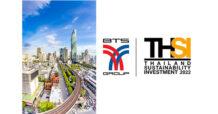 บีทีเอส กรุ๊ปฯ ได้รับคัดเลือกเป็นหนึ่งในบริษัทจดทะเบียนที่มีรายชื่ออยู่ในหุ้นยั่งยืน Thailand Sustainability Investment (THSI) ประจำปี 2565 ต่อเนื่องปีที่ 4