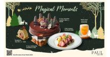 Paul ชวนสัมผัสช่วงเวลาแสนวิเศษดั่งต้องมนต์ ต้อนรับเทศกาลคริสต์มาสและส่งความสุขท้ายปี ไปกับ “Magical Moment” เมนูชุดพิเศษแรงบันดาลจากอาหารประจำเทศกาลคริสต์มาส ตั้งแต่วันนี้ ถึง 15 ม.ค. 66