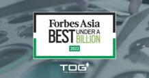 TOG ขึ้นทำเนียบ Forbes Asia’s Best Under A Billion 2023