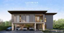 CP LAND ขยับครั้งใหญ่ เปิดเกมรุกบุกตลาดบ้านเดี่ยวลักซ์ชัวรี่ ส่งแบรนด์ใหม่ LUXRIVA RESIDENCES นำร่องโครงการที่ใจกลางเมืองนครศรีธรรมราช