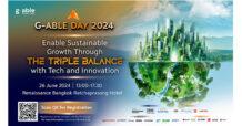 26 มิถุนายนนี้ จีเอเบิล เปิดบ้านรวมพลคนสายเทคฯ อัพเดตเทคโนโลยี AI พร้อมเจาะลึกกลยุทธ์ ‘The Triple Bottom Line’ กุญแจสำคัญในการบริหารธุรกิจยุคใหม่ ในงาน “G-ABLE DAY 2024”