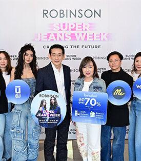 ห้างโรบินสัน ในเครือเซ็นทรัล รีเทล รันวงการเดนิม จับมือ 24 พันธมิตรแบรนด์ยีนส์ชั้นนำทั้งไทยและอินเตอร์ จัดงานยีนส์ซิกเนเจอร์แห่งปี “ROBINSON SUPER JEANS WEEK”