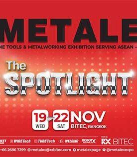 “METALEX 2025” พร้อมส่องสปอตไลต์ให้นวัตกรรมเครื่องจักรกลแห่งอนาคต ขับเคลื่อนโลหการอาเซียนสู่ Smart Manufacturing