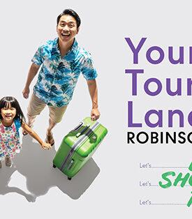 โรบินสันไลฟ์สไตล์ มุ่งสู่ Tourist Destination ชู 5 สาขาในจังหวัดท่องเที่ยว  รุกเดินหน้า 3 แกนหลัก “แคมเปญ – บริการ – อิเวนต์” พร้อมดึงดูดนักท่องเที่ยวต่างชาติเต็มรูปแบบ