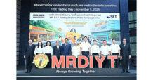 MRDIYT เริ่มซื้อขายในตลาดหลักทรัพย์ฯ วันแรก