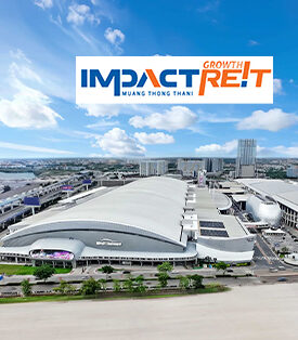 IMPACT GROWTH REIT พร้อมขยายบทบาทสู่กองทรัสต์ด้านเอนเตอร์เทนเมนต์ของไทย