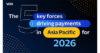 The key forces driving payments in Asia Pacific for 2026 by Visa