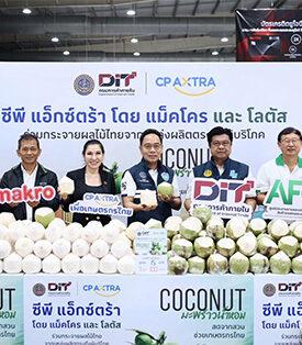 CPAXT : Makro–Lotus’s Partners with Department of Internal Trade Advances Mission to Deliver Fruits from Farms to Consumers Nationwide Supplying Quality Fresh Aromatic Coconuts to Support Thai Farmers